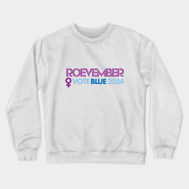 Roevember Vote Blue 2024 Crewneck Sweatshirt by Stonework Design Studio